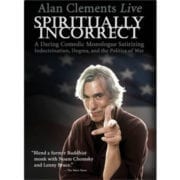 alan clements live: spiritually incorrect