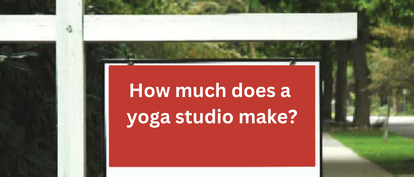 How Much does a yoga studio make?